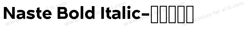 Naste Bold Italic字体转换